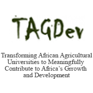 Transforming African Agricultural Universities to Meaningfully Contribute to Africa’s Growth and Development’ (TAGDev) 